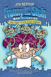 Cover image for Franny K Stein Mad Scientist: The Fran With Four Brains