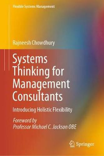 Cover image for Systems Thinking for Management Consultants: Introducing Holistic Flexibility