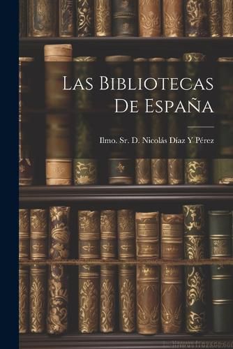 Cover image for Las Bibliotecas de Espana