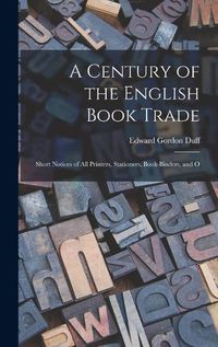 Cover image for A Century of the English Book Trade