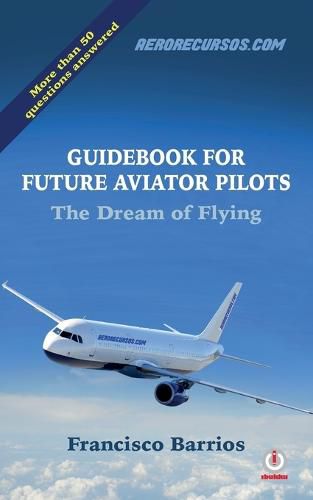 Cover image for Guidebook for Future Aviator Pilots: The Dream of Flying