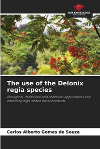 Cover image for The use of the Delonix regia species