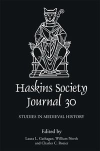Cover image for The Haskins Society Journal 30: 2018. Studies in Medieval History