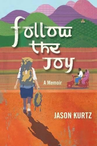 Cover image for Follow the Joy: A Memoir