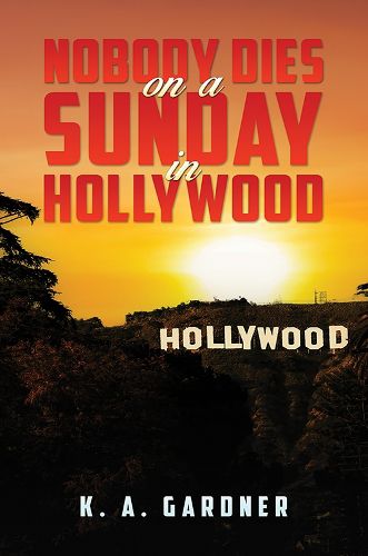 Cover image for Nobody Dies on a Sunday in Hollywood