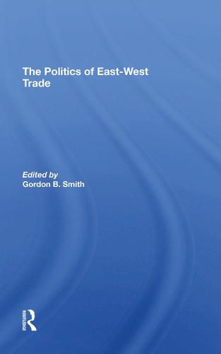 Cover image for The Politics of East-West Trade