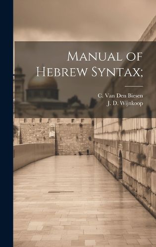 Cover image for Manual of Hebrew Syntax;