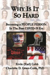 Cover image for Why Is It So Hard: Becoming A People Person in the Post COVID-19 Era