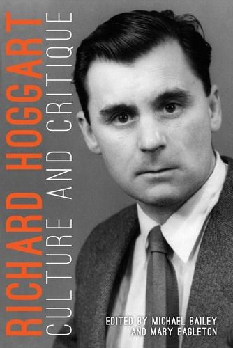 Richard Hoggart: Culture and Critique