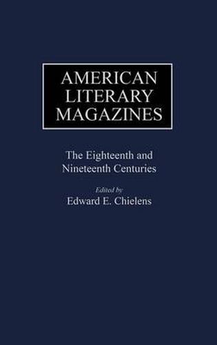 Cover image for American Literary Magazines: The Eighteenth and Nineteenth Centuries