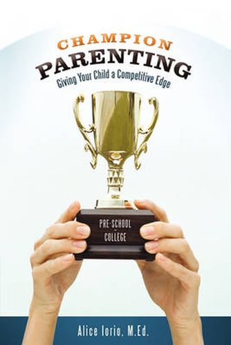 Cover image for Champion Parenting: Giving Your Child a Competitive Edge