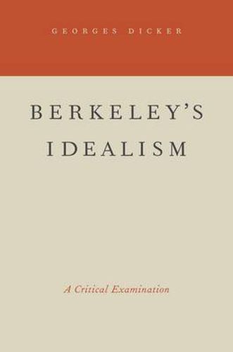 Cover image for Berkeley's Idealism: A Critical Examination