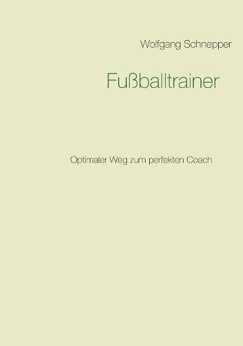 Cover image for Fussballtrainer: Optimaler Weg zum perfekten Coach