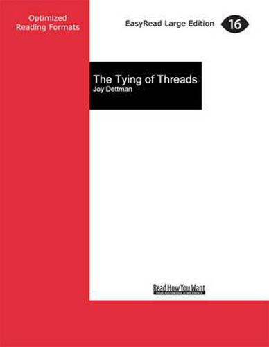 The Tying of Threads: A Woody Creek Novel 6