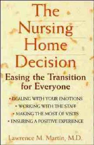 The Nursing Home Decision: Easing the Transition for Everyone