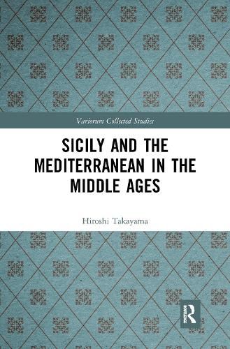 Cover image for Sicily and the Mediterranean in the Middle Ages