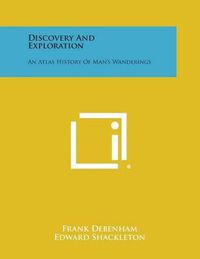 Cover image for Discovery and Exploration: An Atlas History of Man's Wanderings