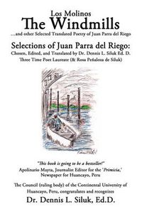 Cover image for The Windmills (Los Molinos): ..and Other Selected Translated Poetry, of: Juan Parra Del Riego