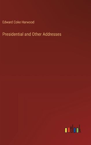 Presidential and Other Addresses