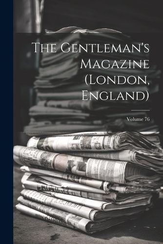 Cover image for The Gentleman's Magazine (london, England); Volume 76