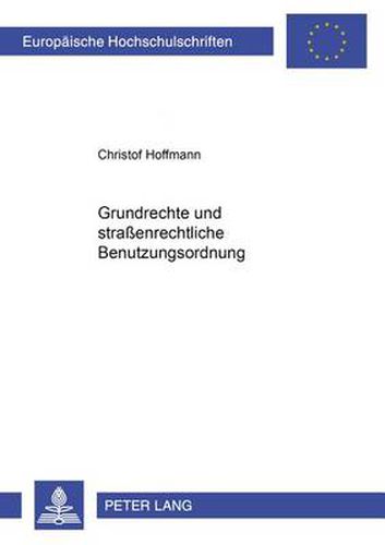 Cover image for Grundrechte Und Strassenrechtliche Benutzungsordnung