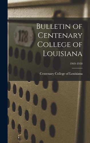 Cover image for Bulletin of Centenary College of Louisiana; 1949-1950