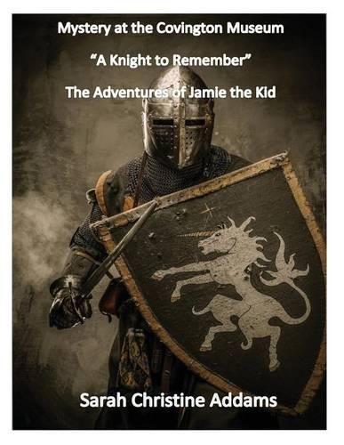 Cover image for Mystery at the Covington Museum: A Knight to Remember