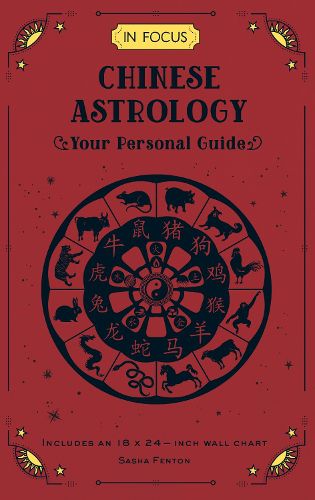 Cover image for In Focus Chinese Astrology: Your Personal Guide