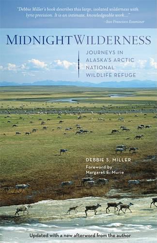 Cover image for Midnight Wilderness: Journeys in Alaska's Arctic National Wildlife Refuge