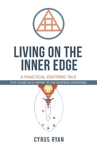 Cover image for Living on the Inner Edge - A Practical Esoteric Tale