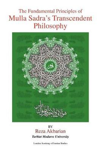 Cover image for The Fundamental Principles of Mulla Sadra's Transcendent Philosophy
