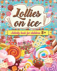 Cover image for Lollies on ice - Unleash Your Creativity with Frozen Treats