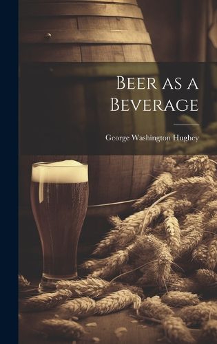 Cover image for Beer as a Beverage