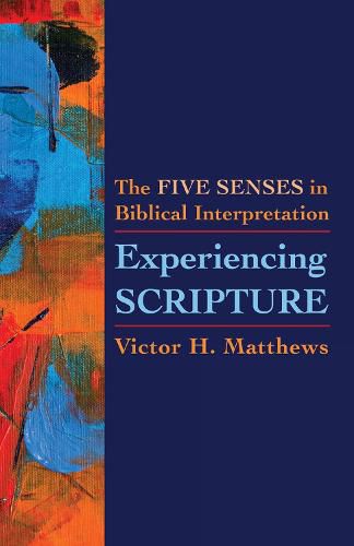 Cover image for Experiencing Scripture: The Five Senses in Biblical Interpretation