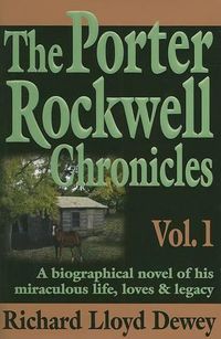 Cover image for The Porter Rockwell Chronicles: Volume 1