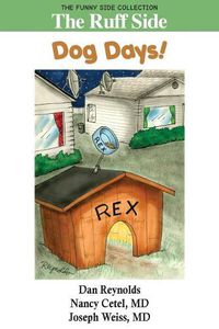 Cover image for The Ruff Side: Dog Days!: The Funny Side Collection