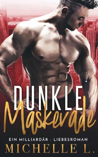 Cover image for Dunkle Maskerade: Ein Milliardar - Liebesroman