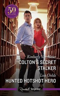 Cover image for Colton's Secret Stalker/Hunted Hotshot Hero