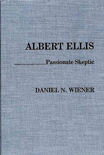 Albert Ellis: Passionate Skeptic