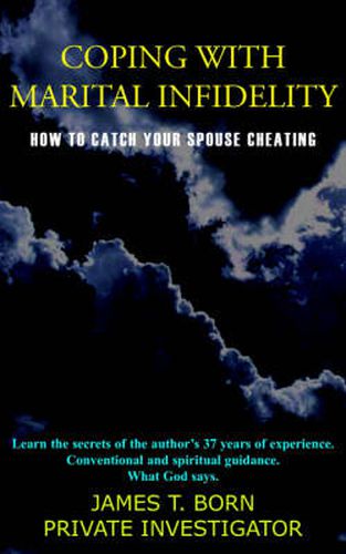 Cover image for Coping with Marital Infidelity: How to Catch Your Spouse Cheating