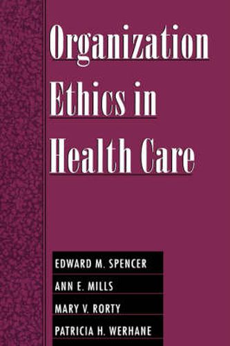 Organization Ethics in Health Care