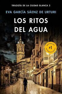 Cover image for Los ritos del agua / The Water Rituals (White City Trilogy. Book 2)