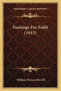 Cover image for Footings for Faith (1915)