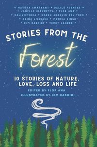 Cover image for Stories From The Forest: 10 Stories of Nature, Love, Loss and Life