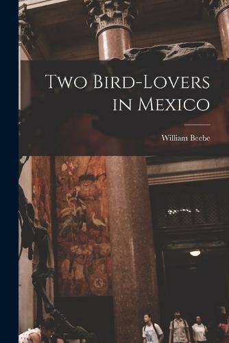 Cover image for Two Bird-lovers in Mexico