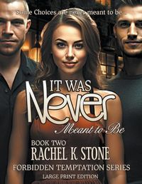 Cover image for It Was Never Meant to Be (LARGE PRINT)