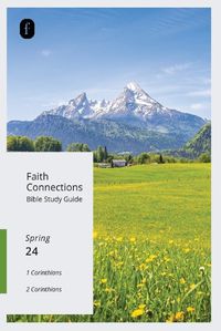 Cover image for Faith Connections Adult Bible Study Guide (March/April/May 2024)