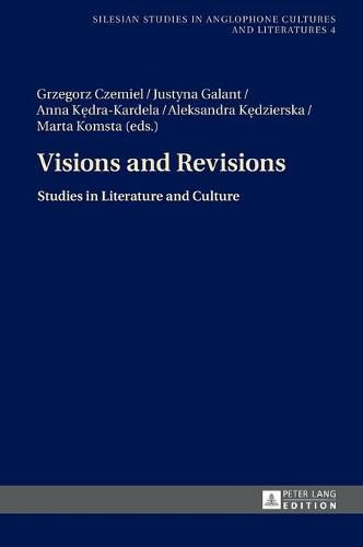 Visions and Revisions: Studies in Literature and Culture