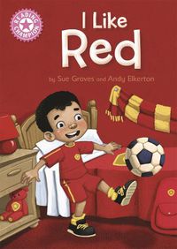 Cover image for Reading Champion: I Like Red: Independent Reading Pink 1B