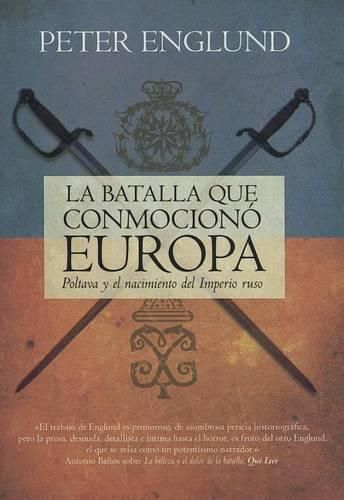 Cover image for La Batalla Que Conmociono Europa: Poltava y el Nacimiento del Imperio Ruso